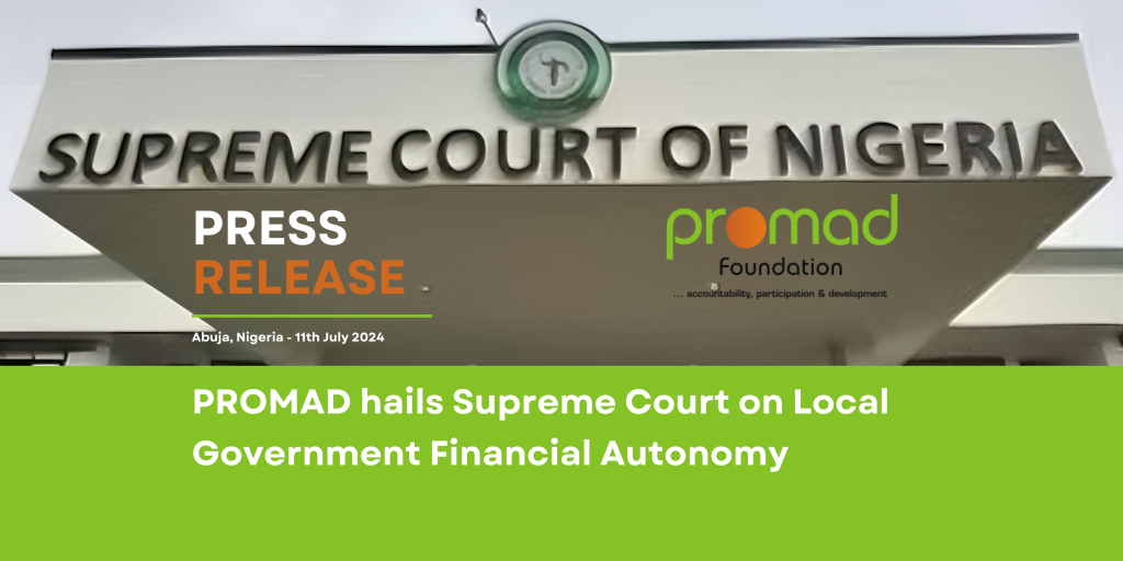 PROMAD hails Supreme Court on Local Government Financial Autonomy