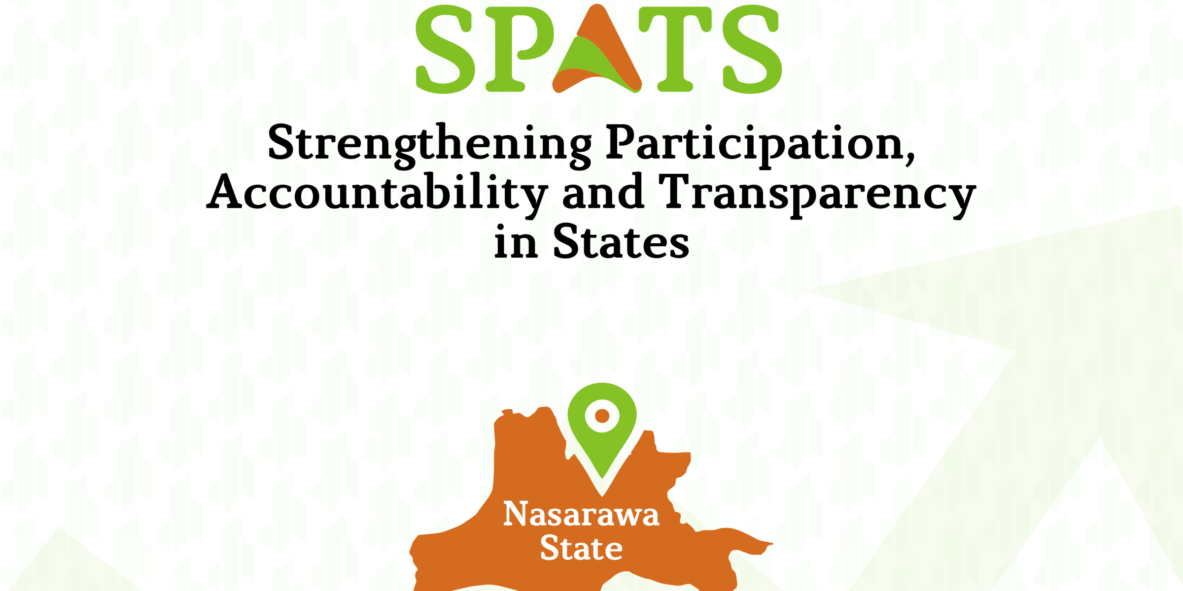 Launch of Strengthening Participation, Accountability and Transparency in States (SPATS)